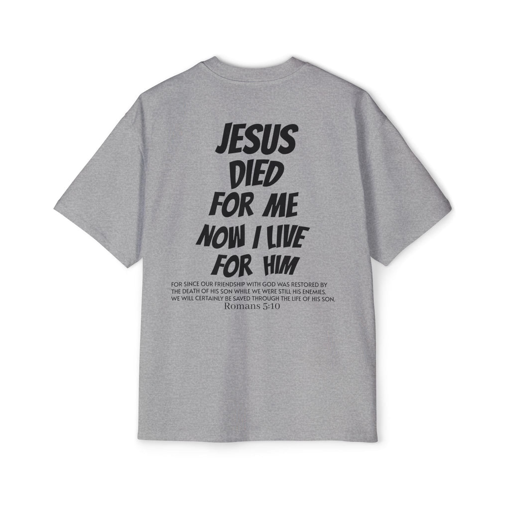 Christian Oversized Tee — 'Jesus Died For Me, So Live For Him' Graphic