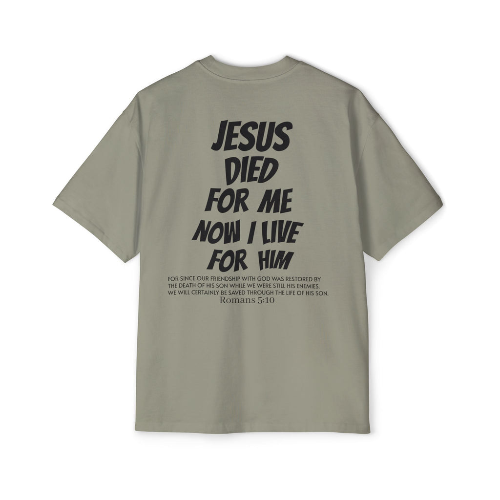 Christian Oversized Tee — 'Jesus Died For Me, So Live For Him' Graphic