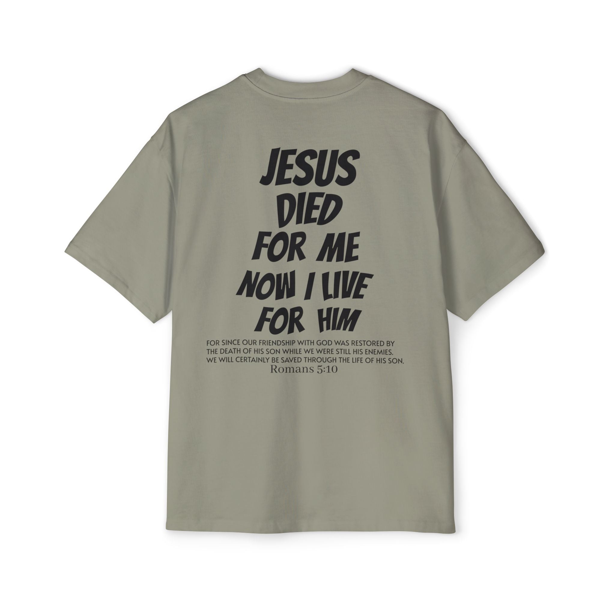 Christian Oversized Tee — 'Jesus Died For Me, So Live For Him' Graphic