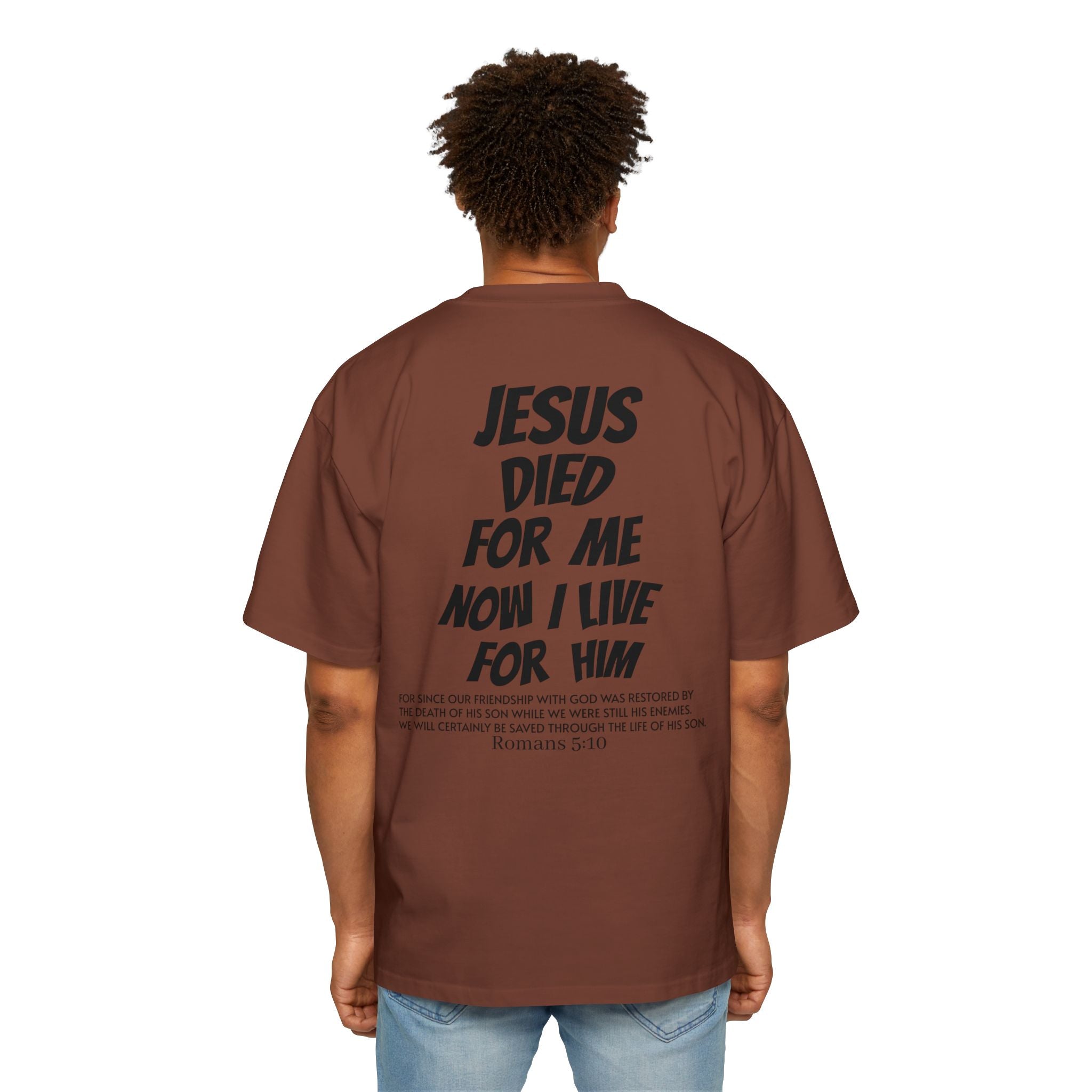 Christian Oversized Tee — 'Jesus Died For Me, So Live For Him' Graphic