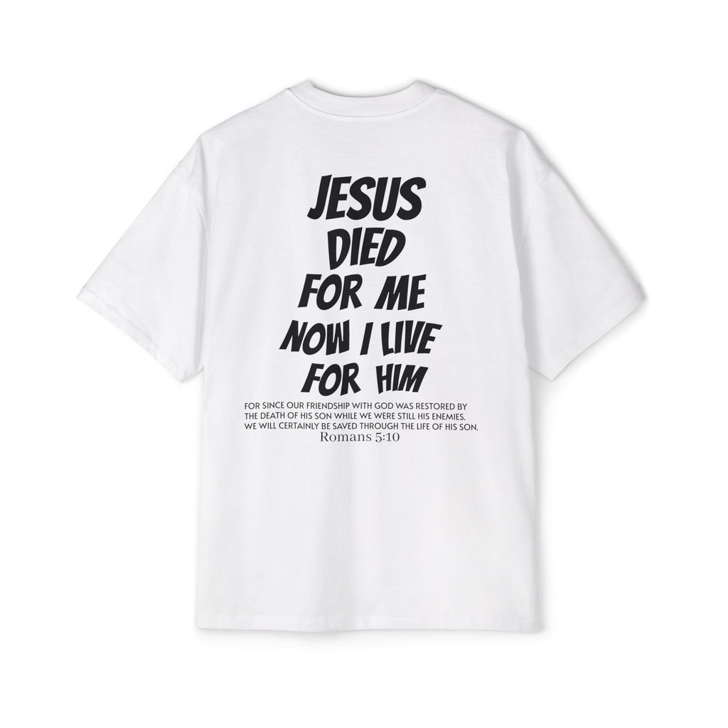 Christian Oversized Tee — 'Jesus Died For Me, So Live For Him' Graphic