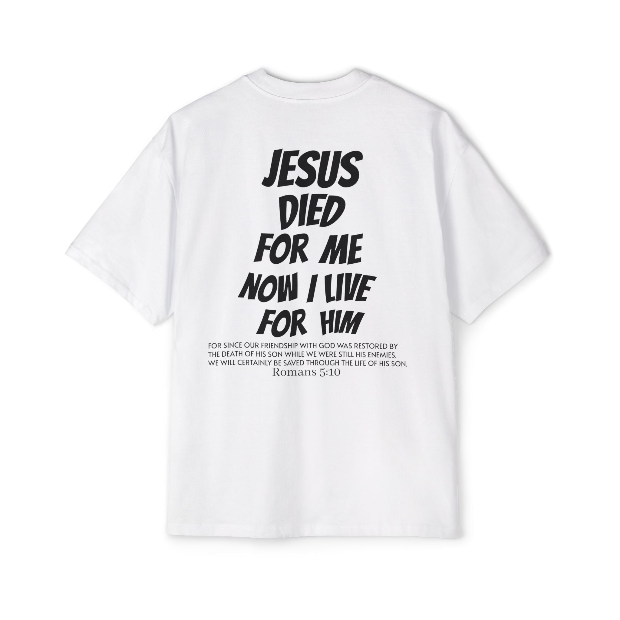 Christian Oversized Tee — 'Jesus Died For Me, So Live For Him' Graphic