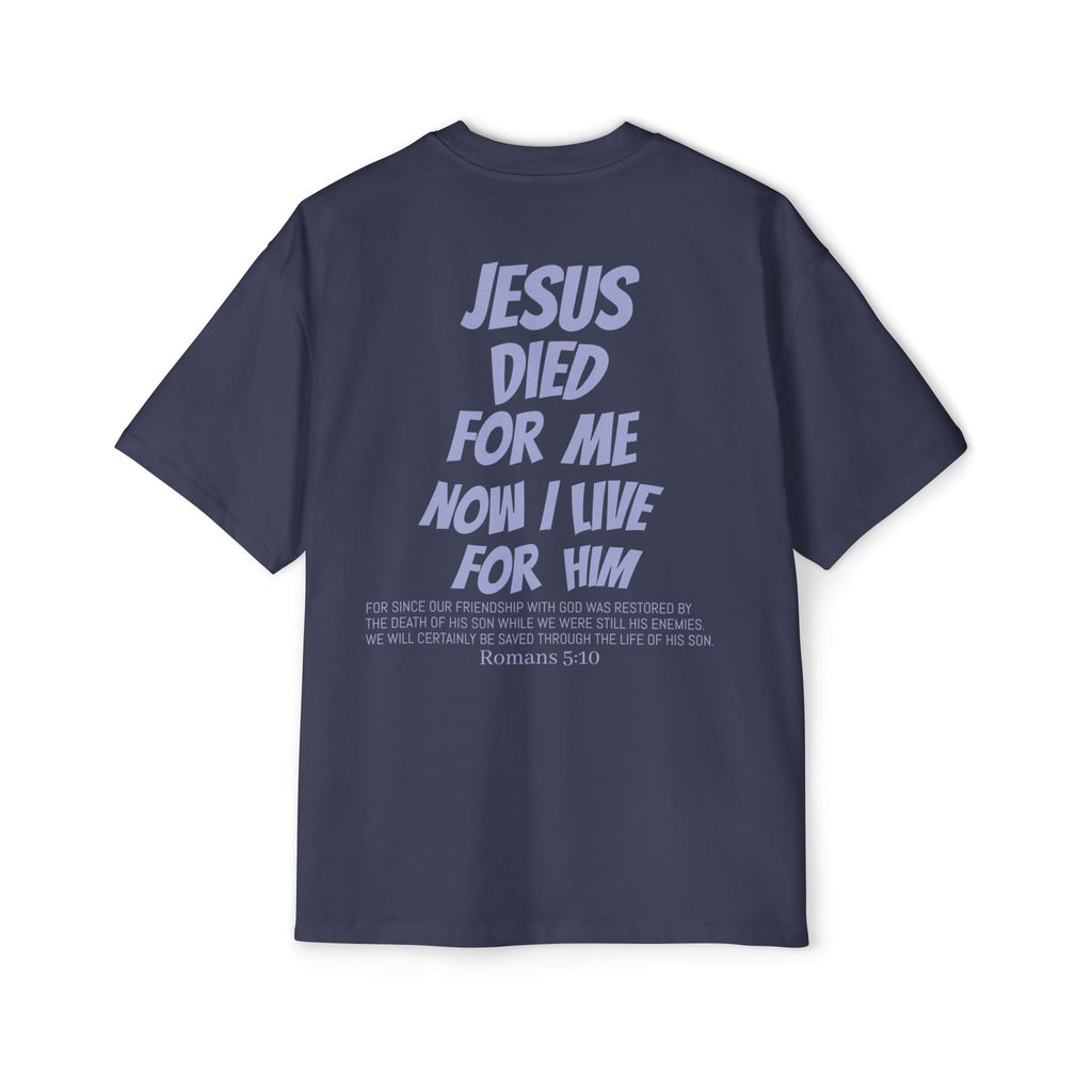 Christian Oversized Tee — 'Jesus Died For Me, So Live For Him' Graphic