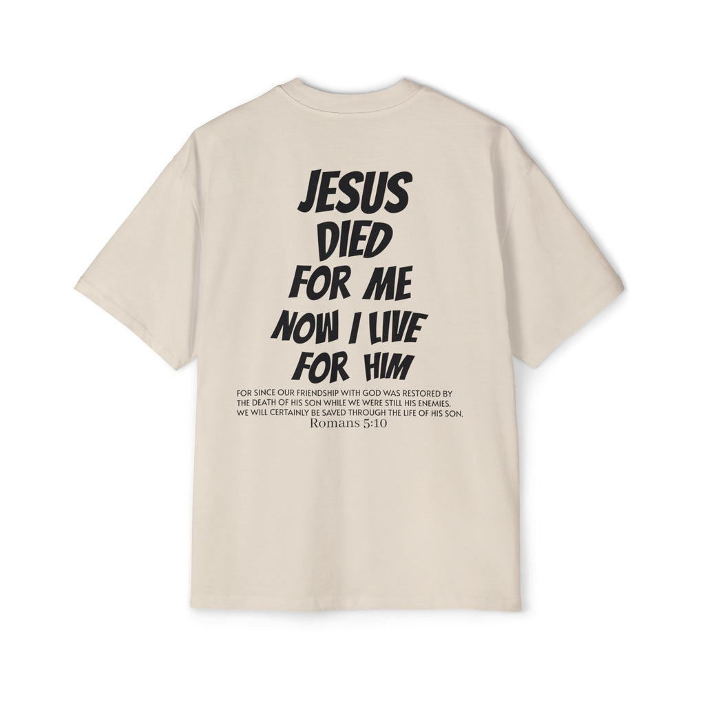 Christian Oversized Tee — 'Jesus Died For Me, So Live For Him' Graphic