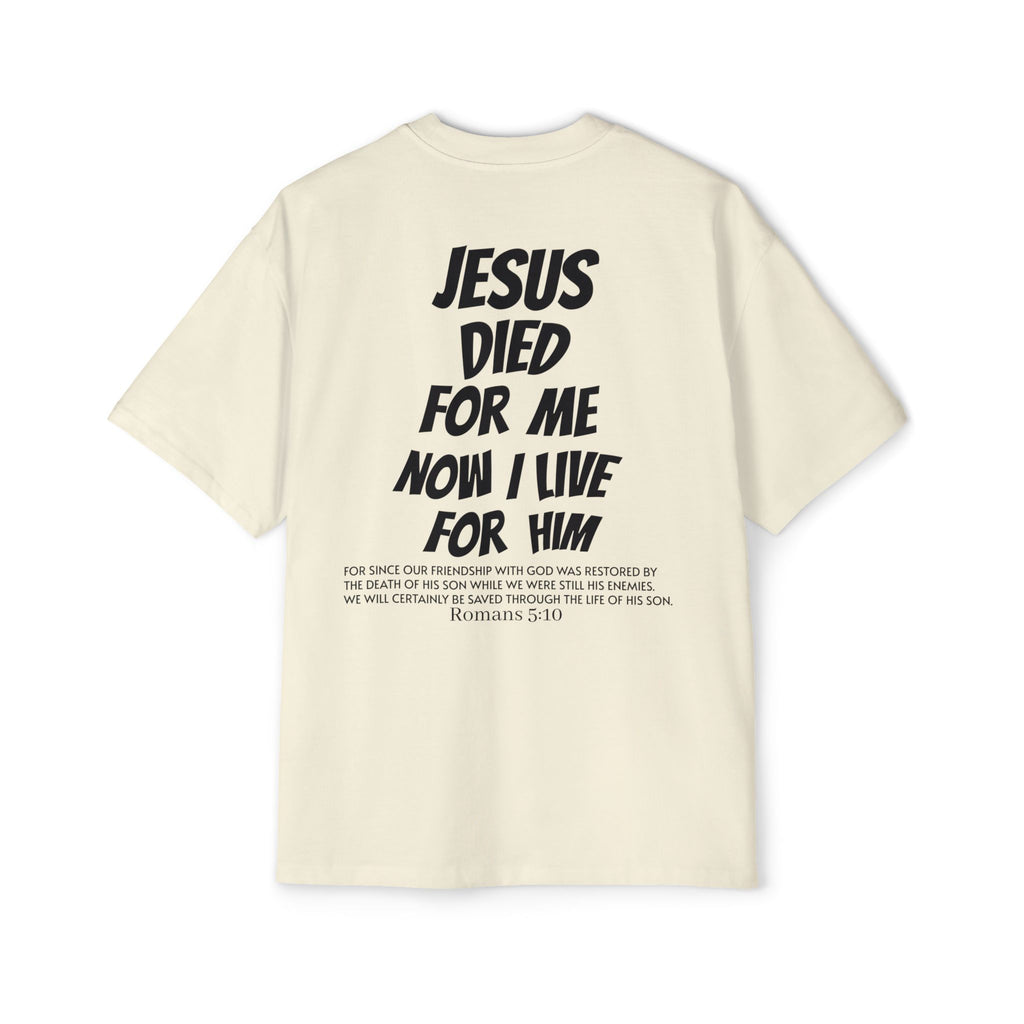 Christian Oversized Tee — 'Jesus Died For Me, So Live For Him' Graphic