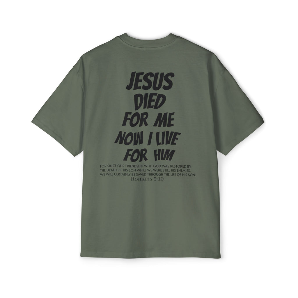 Christian Oversized Tee — 'Jesus Died For Me, So Live For Him' Graphic
