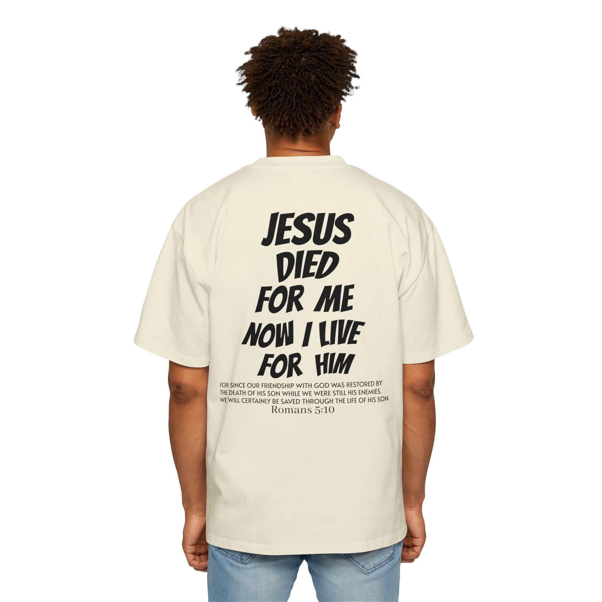 Christian Oversized Tee — 'Jesus Died For Me, So Live For Him' Graphic