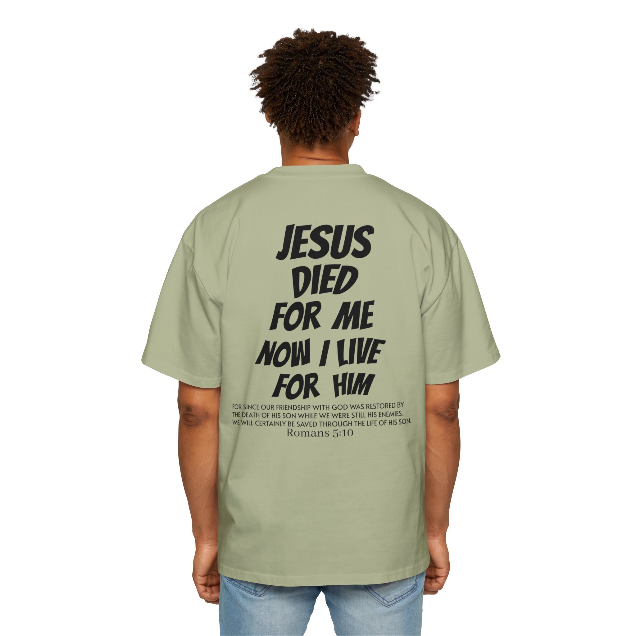 Christian Oversized Tee — 'Jesus Died For Me, So Live For Him' Graphic
