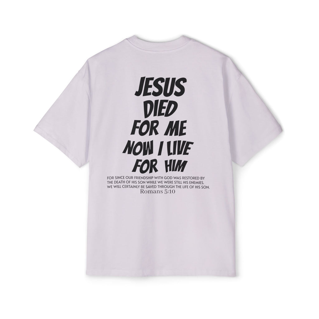 Christian Oversized Tee — 'Jesus Died For Me, So Live For Him' Graphic