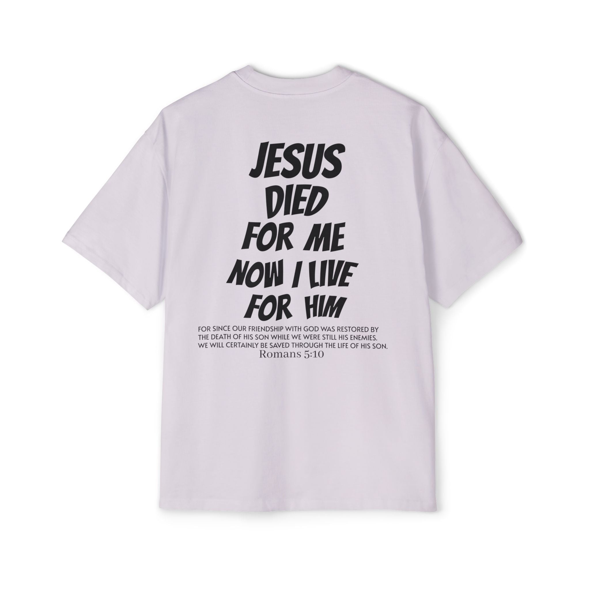 Christian Oversized Tee — 'Jesus Died For Me, So Live For Him' Graphic