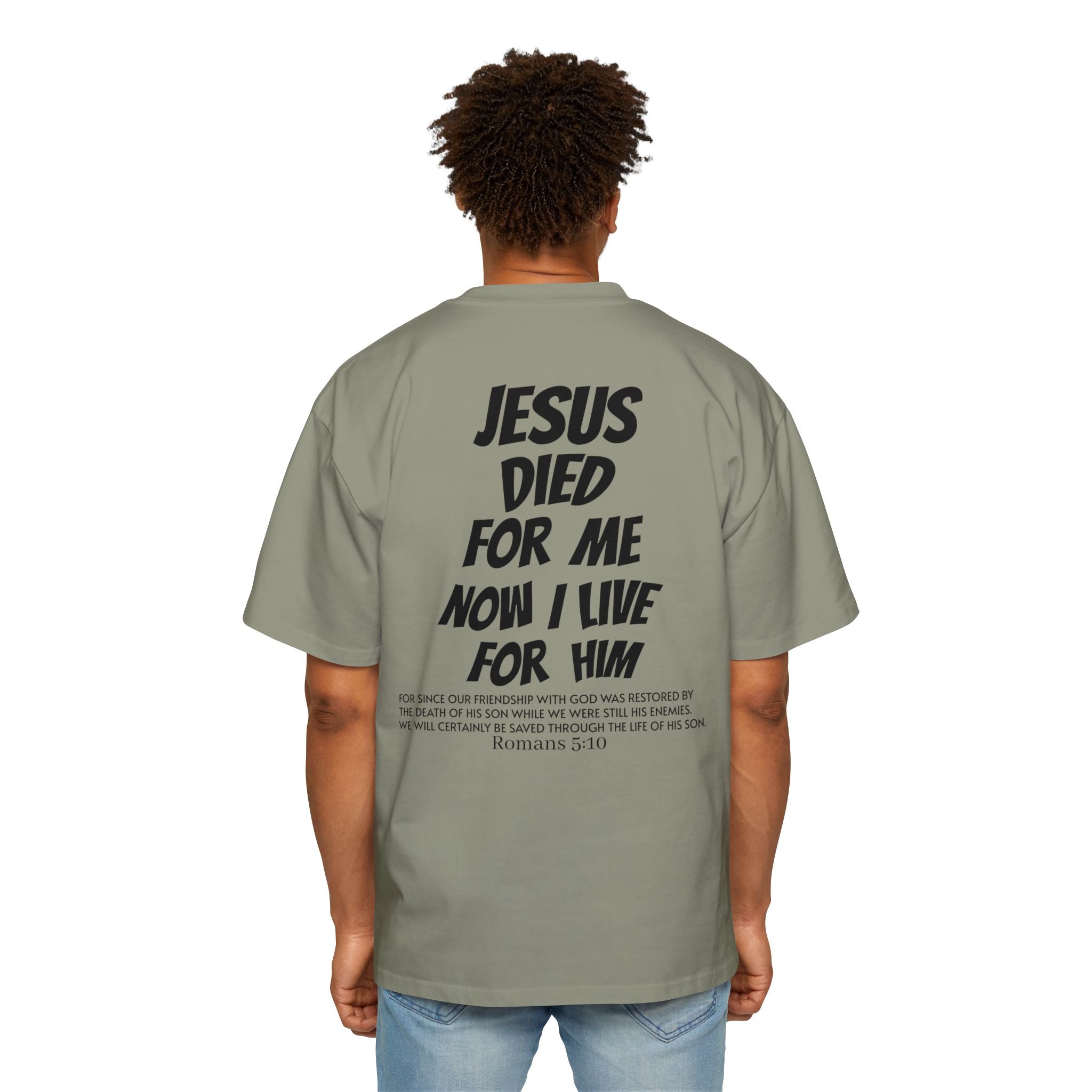 Christian Oversized Tee — 'Jesus Died For Me, So Live For Him' Graphic