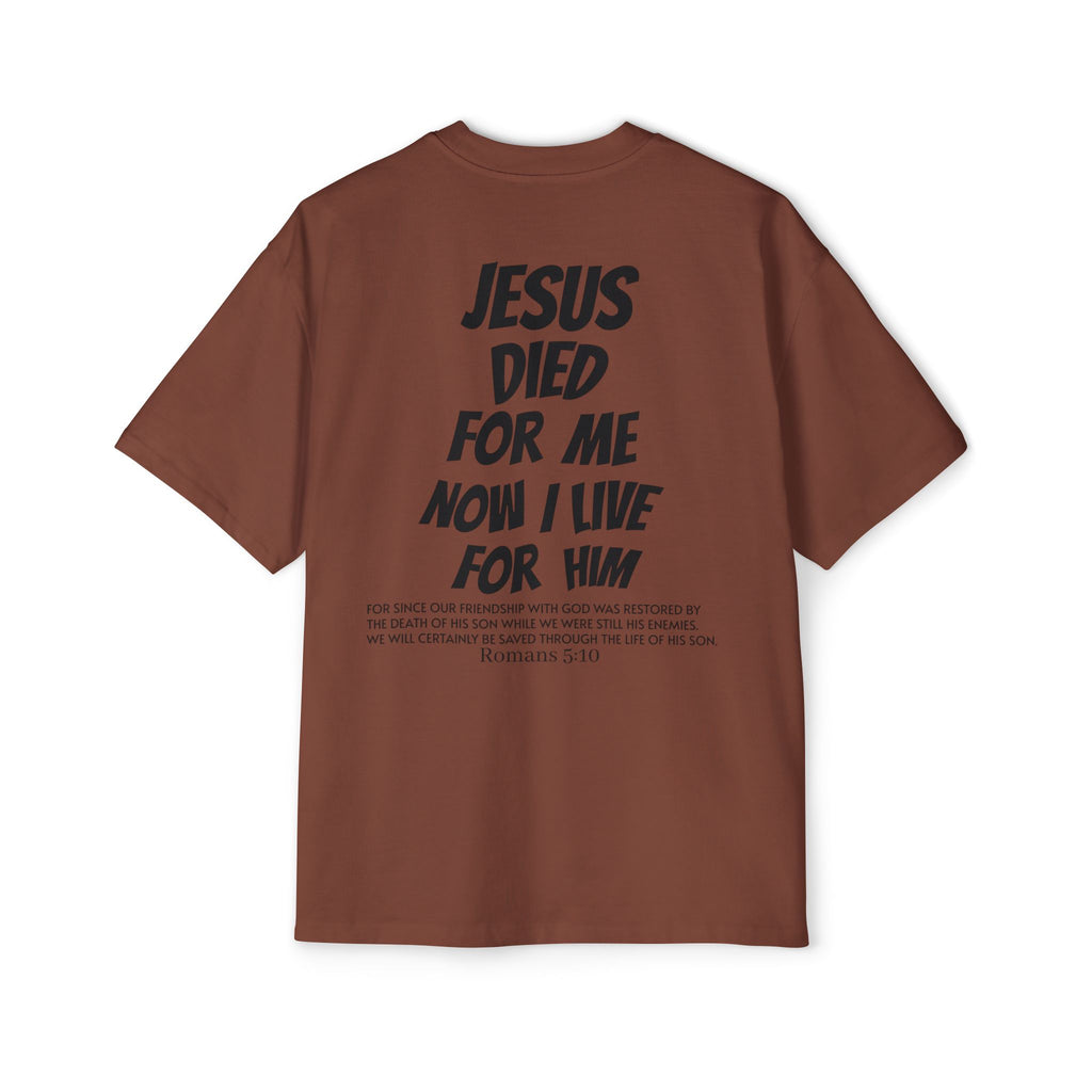 Christian Oversized Tee — 'Jesus Died For Me, So Live For Him' Graphic