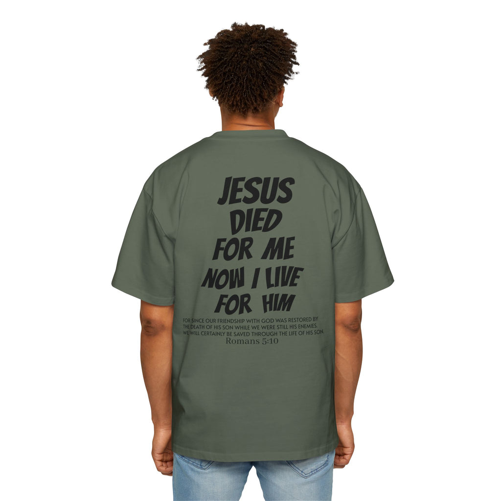 Christian Oversized Tee — 'Jesus Died For Me, So Live For Him' Graphic