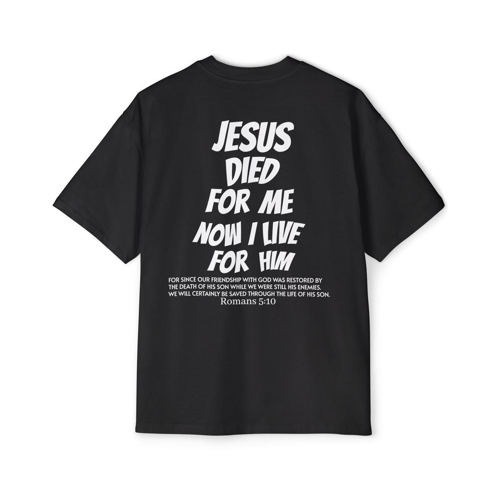 Christian Oversized Tee — 'Jesus Died For Me, So Live For Him' Graphic