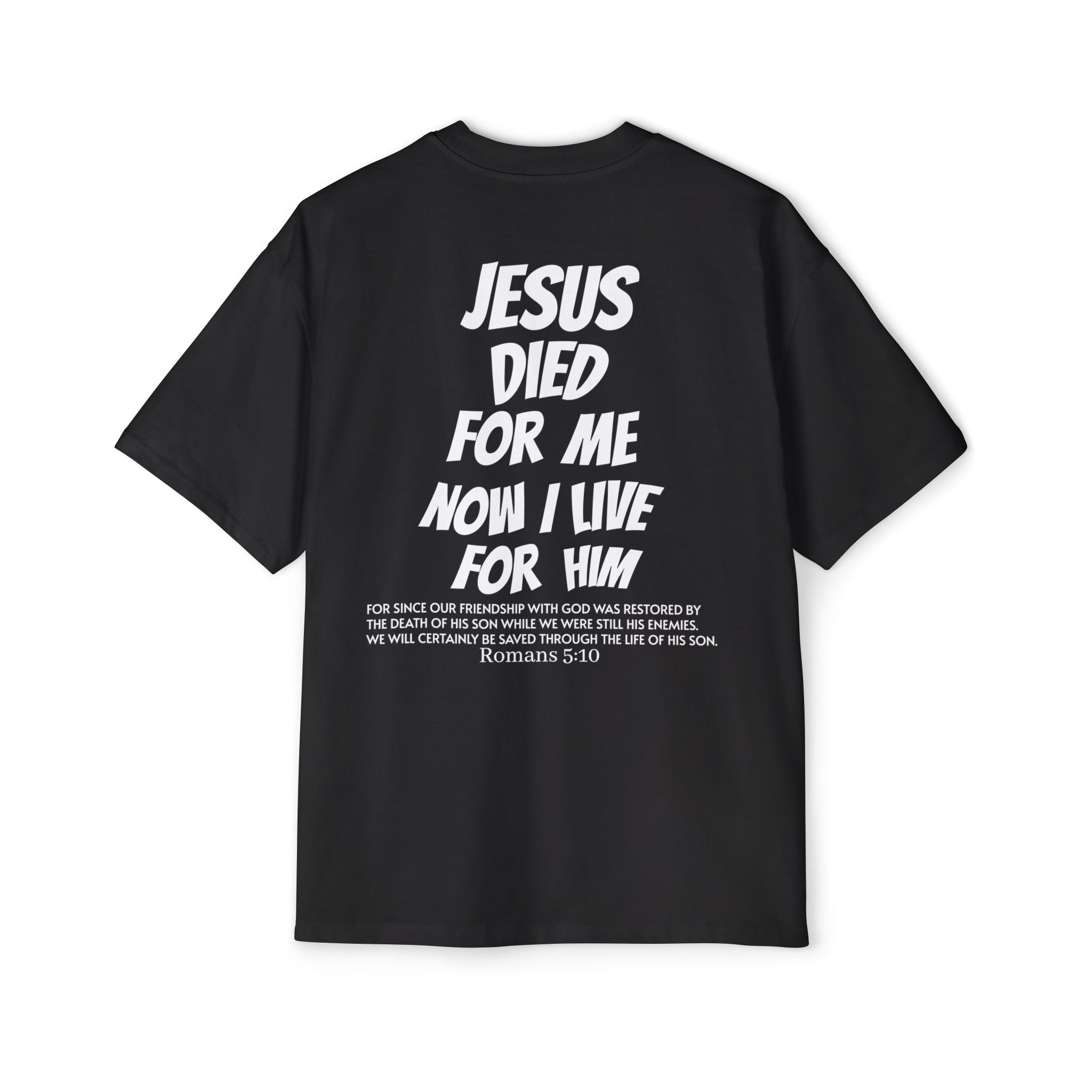 Christian Oversized Tee — 'Jesus Died For Me, So Live For Him' Graphic