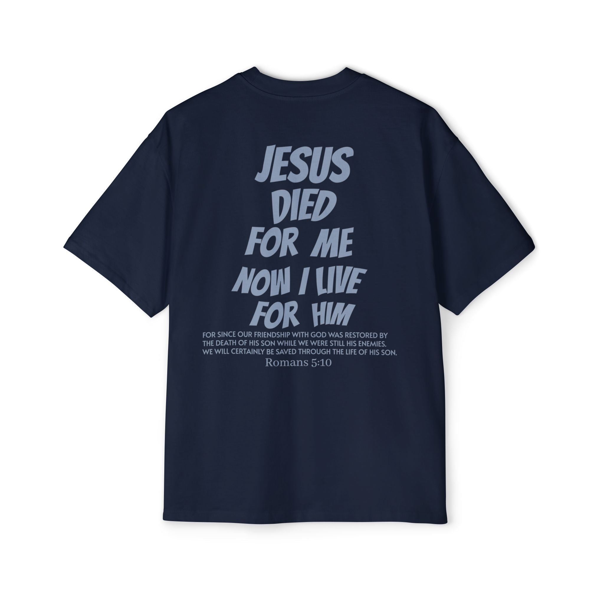 Christian Oversized Tee — 'Jesus Died For Me, So Live For Him' Graphic